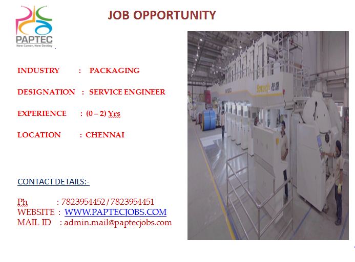Service Engineer Jobs in Packaging Jobs in Chennai Paptecjobs
